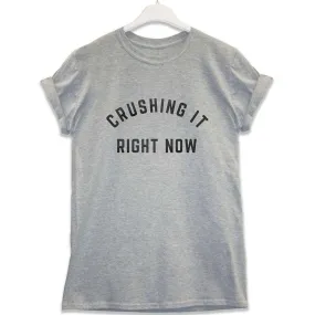 Crushing It T-Shirt