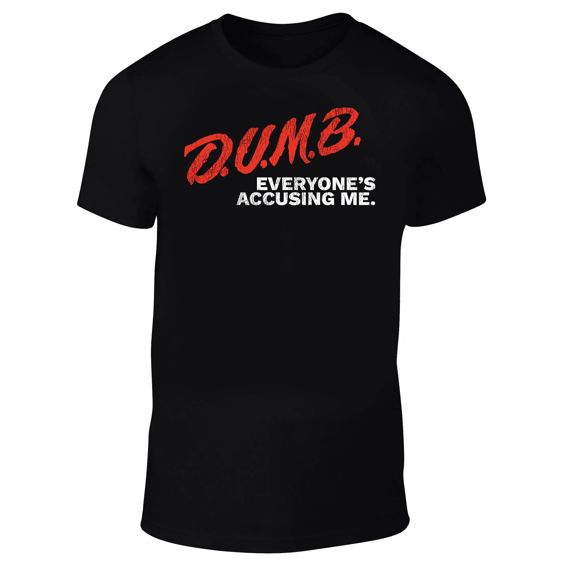 D.U.M.B. Shirt