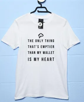 Empty Wallet Empty Heart T-Shirt