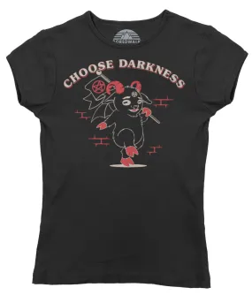 Women's Choose Darkness T-Shirt