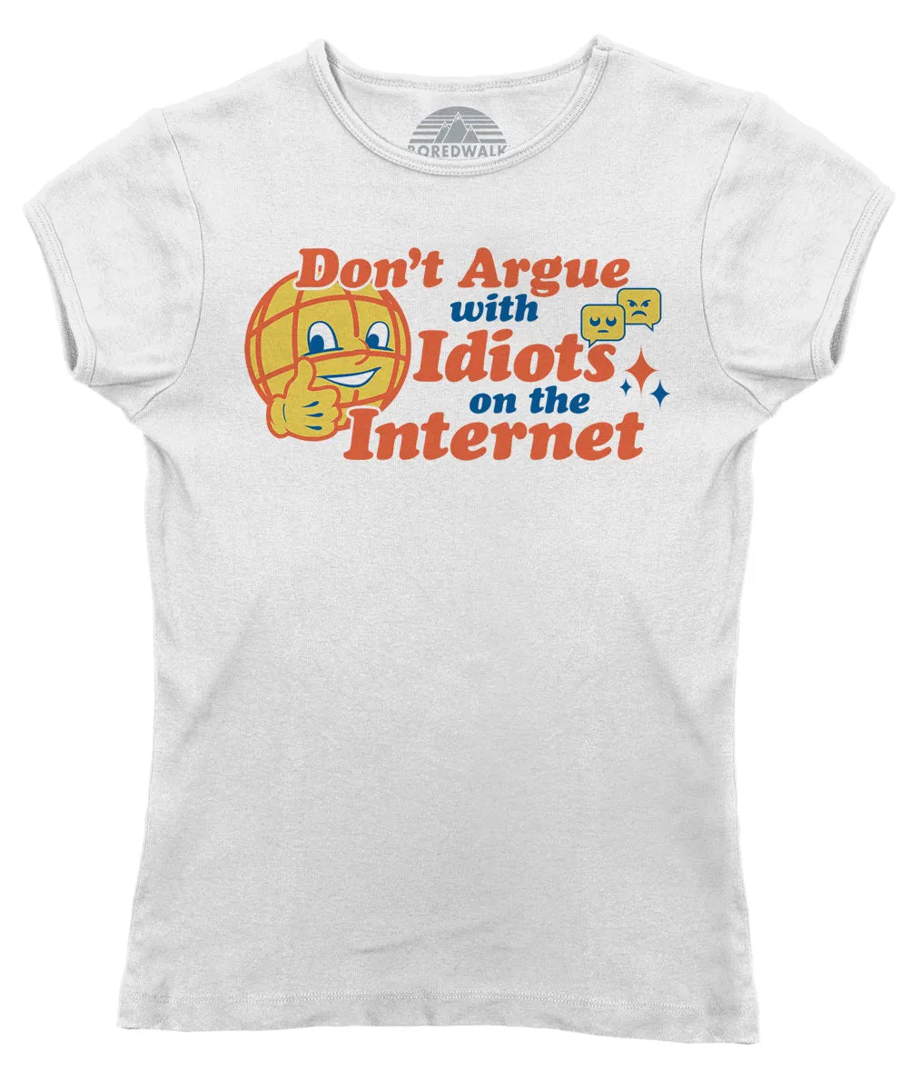 Women's Don't Argue With Idiots On The Internet T-Shirt