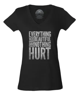 Women's Everything Was Beautiful and Nothing Hurt Vneck T-Shirt - Kurt Vonnegut Quote